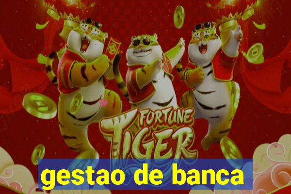 gestao de banca